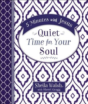 5 Minutes with Jesus: Quiet Time for Your Soul by Walsh, Sheila