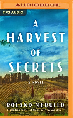 A Harvest of Secrets by Merullo, Roland