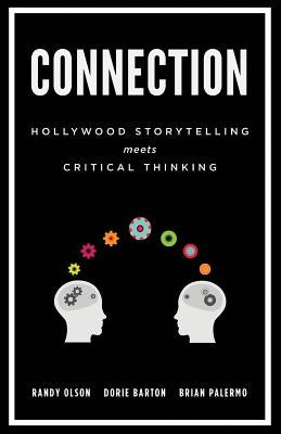 Connection: Hollywood Storytelling Meets Critical Thinking by Barton, Dorie