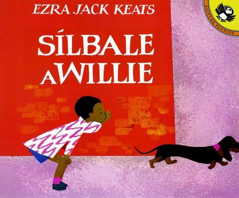 Silbale a Willie (Spanish Edition) by Keats, Ezra Jack