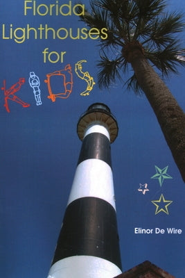 Florida Lighthouses for Kids by de Wire, Elinor