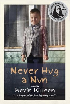 Never Hug a Nun by Killeen, Kevin