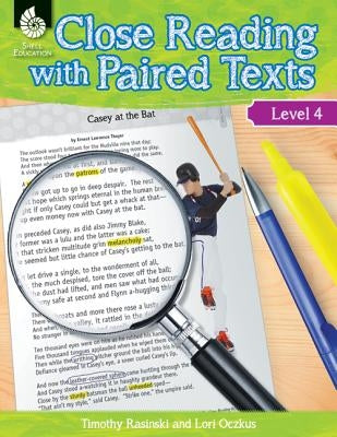 Close Reading with Paired Texts Level 4: Engaging Lessons to Improve Comprehension by Oczkus, Lori