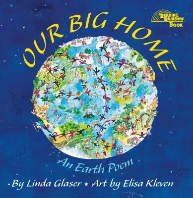 Our Big Home: An Earth Poem by Glaser, Linda