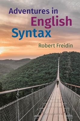 Adventures in English Syntax by Freidin, Robert