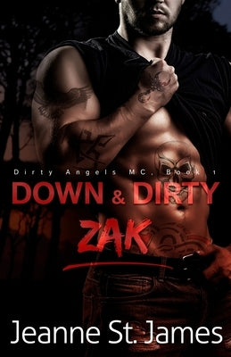Down & Dirty: Zak by St James, Jeanne