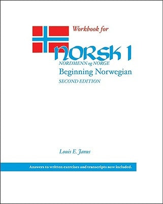 Workbook for Norsk, Nordmenn Og Norge 1: Beginning Norwegian by Janus, Louis E.