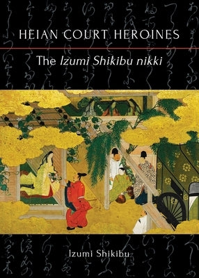 The Izumi Shikibu nikki by Shikibu, Izumi