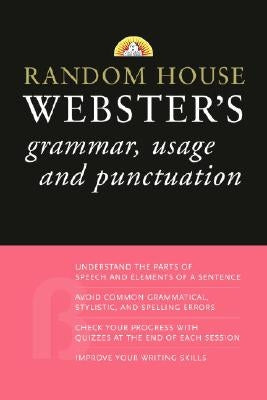 Random House Webster's Grammar, Usage, and Punctuation by Random House