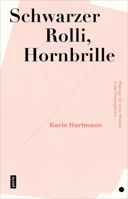 Schwarzer Rolli, Hornbrille: Plädoyer Für Einen Wandel in Der Planungskultur by Hartmann, Karin