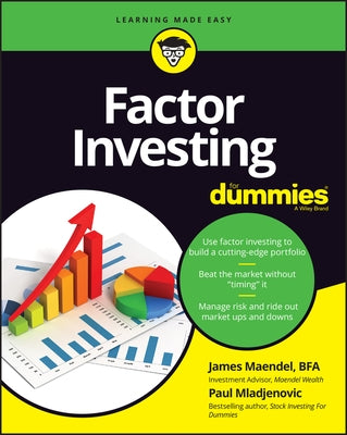 Factor Investing for Dummies by Maendel, James