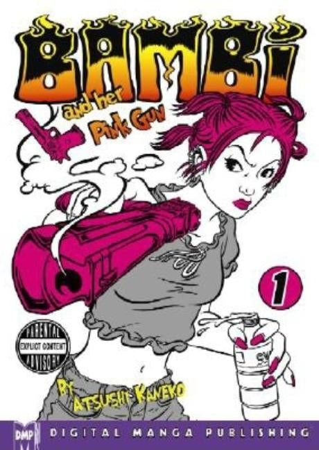 Bambi and Her Pink Gun Volume 1 by Kaneko, Atsushi