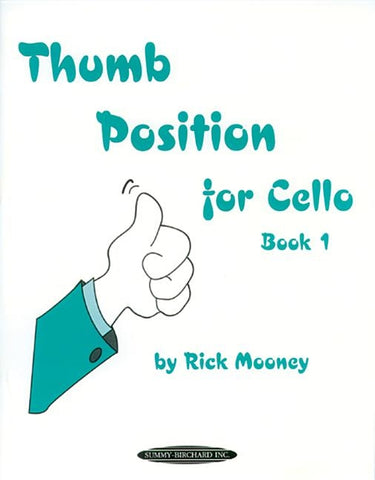 Thumb Position for Cello, Bk 1 by Mooney, Rick