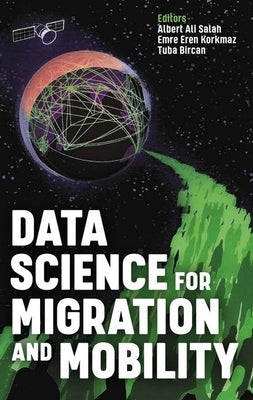 Data Science for Migration and Mobility by Salah, Albert Ali