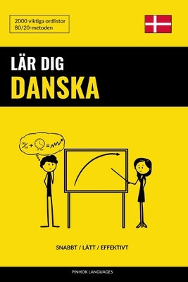 Lär dig Danska - Snabbt / Lätt / Effektivt: 2000 viktiga ordlistor by Languages, Pinhok