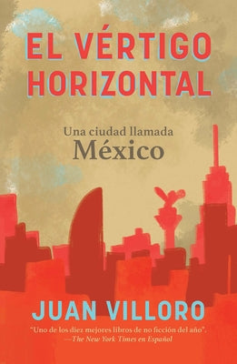 El Vértigo Horizontal / Horizontal Vertigo by Villoro, Juan