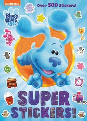 Super Stickers! (Blue's Clues & You) by Golden Books