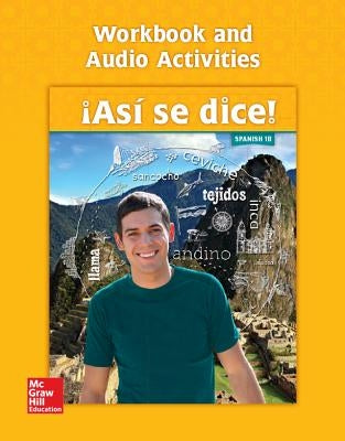 Asi Se Dice! Level 1b, Workbook and Audio Activities by Schmitt, Conrad