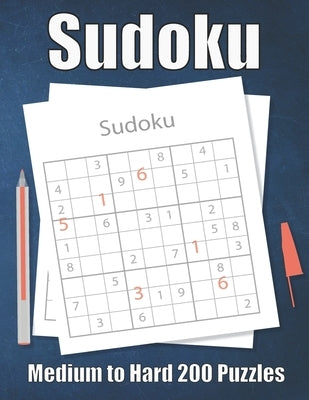 Sudoku Medium to Hard 200 Puzzles: Large Print Sudoku Puzzle Book by Book, Sudoku Puzzle