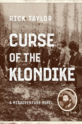 Curse of the Klondike by Taylor, Rick