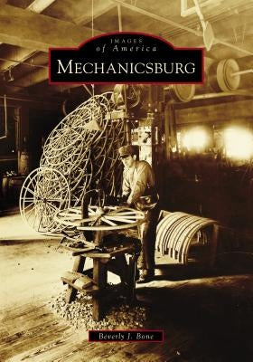 Mechanicsburg by Bone, Beverly J.