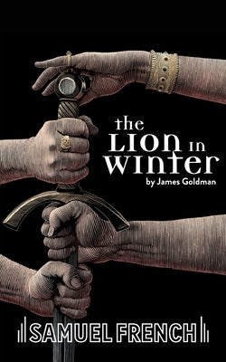 The Lion in Winter by Goldman, James