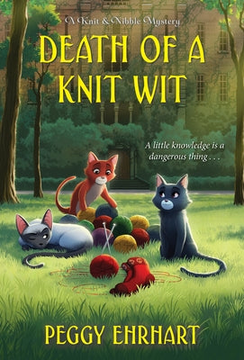 Death of a Knit Wit by Ehrhart, Peggy