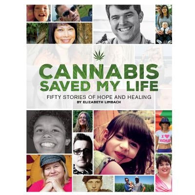 Cannabis Saved My Life by Limbach, Elizabeth