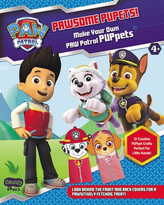 Pawsome Puppets! Make Your Own Pawpatrol Puppets by Books, Curiosity