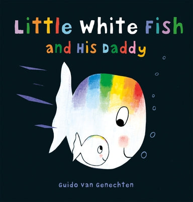 Little White Fish and His Daddy by Van Genechten, Guido