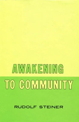 Awakening to Community: (Cw 257) by Steiner, Rudolf