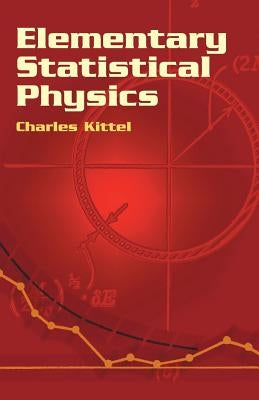 Elementary Statistical Physics by Kittel, Charles
