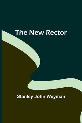 The New Rector by John Weyman, Stanley
