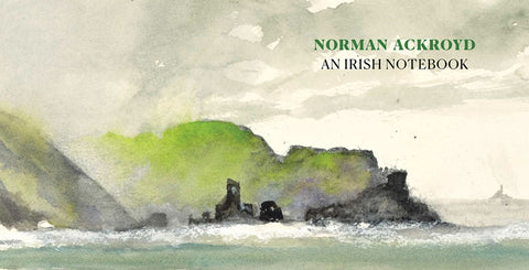 Norman Ackroyd: An Irish Notebook by Ackroyd, Norman