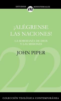 ¡Alégrense Las Naciones! by Piper, John