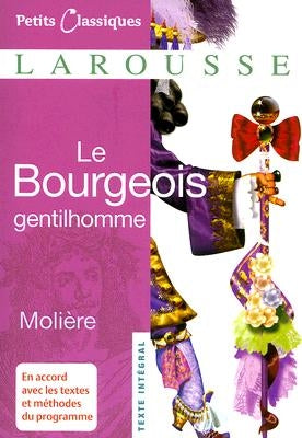 Le Bourgeois Gentilhomme by Moliere, Jean-Baptiste