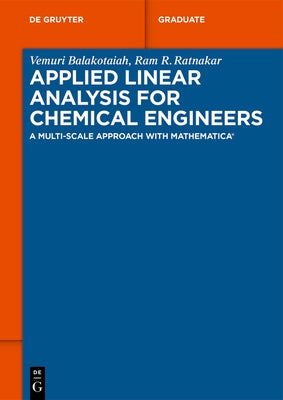 Applied Linear Analysis for Chemical Engineers by Balakotaiah R. Ratnakar, Vemuri Ram