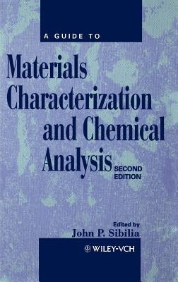 Materials Character Chemical Anal 2e by Sibilia