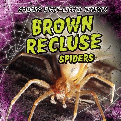 Brown Recluse Spiders by Machajewski, Sarah