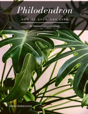 Philodendron: How to grow and care by Korniichuk, Serhii