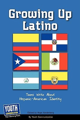 Growing Up Latino: Teens Write about Hispanic-American Identity by Hefner, Keith