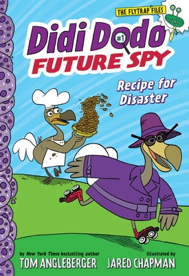 Didi Dodo, Future Spy: Recipe for Disaster by Angleberger, Tom