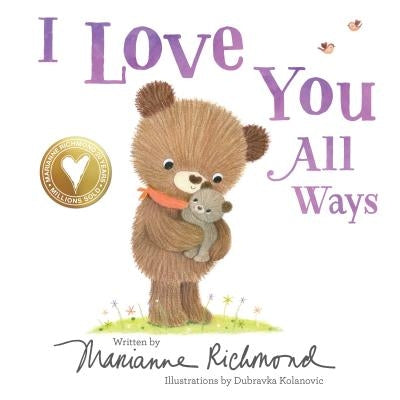 I Love You All Ways by Richmond, Marianne