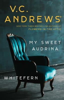 My Sweet Audrina / Whitefern Bindup by Andrews, V. C.