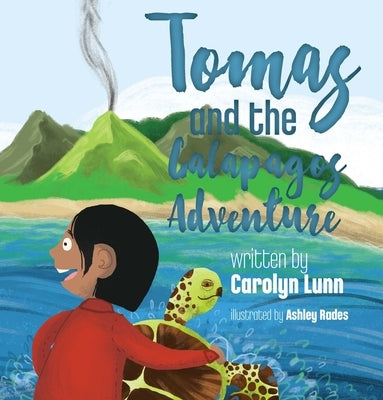 Tomas and the Galapagos Adventure by Lunn, Carolyn