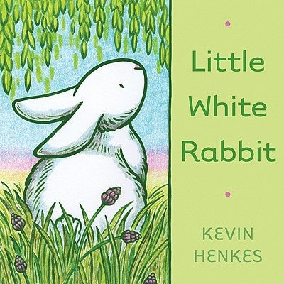 Little White Rabbit by Henkes, Kevin