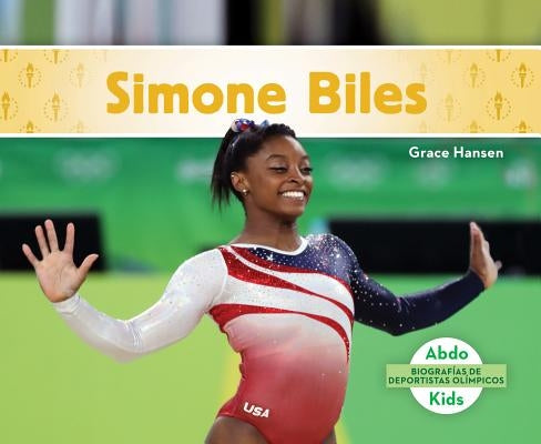 Simone Biles (Simone Biles) (Spanish Version) by Hansen, Grace