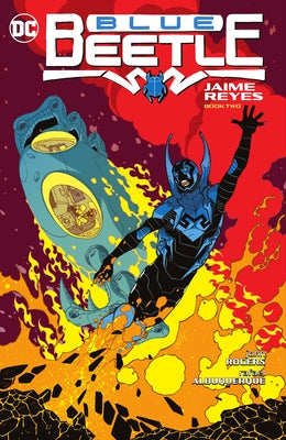 Blue Beetle: Jaime Reyes Book Two by Rogers, John