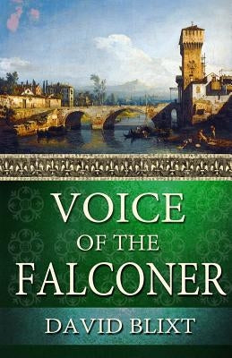 Voice Of The Falconer by Blixt, David