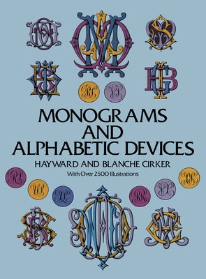 Monograms and Alphabetic Devices by Cirker, Hayward